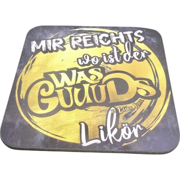 Was Guuuds mir reichts